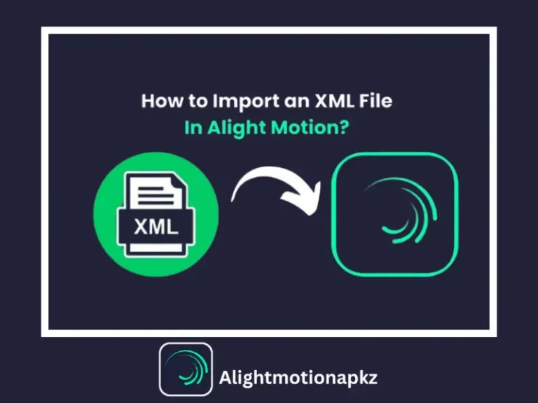 import and Export an XML file in Alight Motion